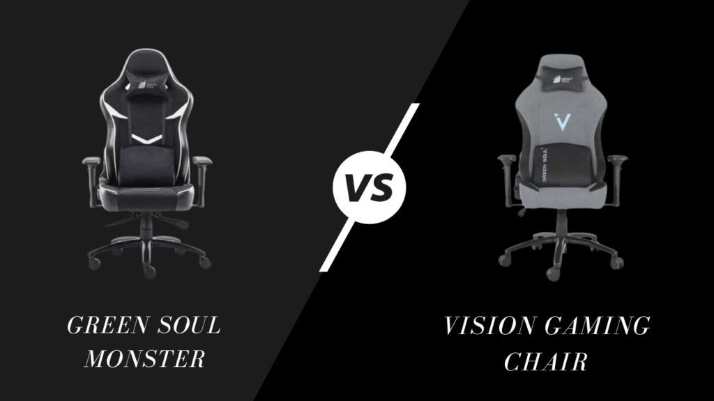 Green Soul Monster vs Vision Gaming Chair
